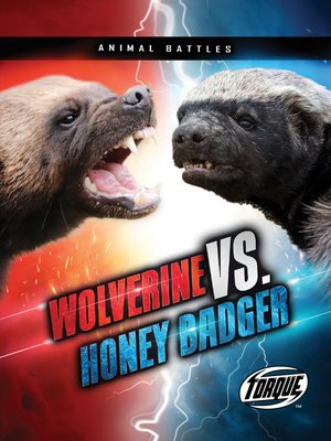 cover image of Wolverine vs. Honey Badger